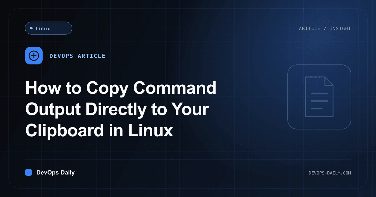 How to Copy Command Output Directly to Your Clipboard in Linux