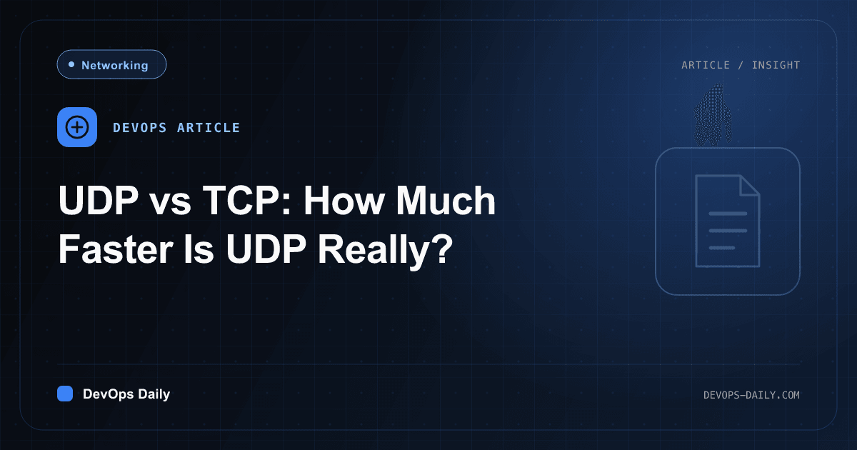 UDP vs TCP: How Much Faster Is UDP Really?